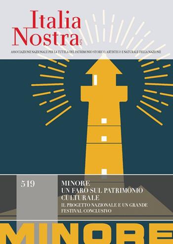 Italia nostra. Vol. 519: Minore. Un faro sul patrimonio culturale  - Libro Gangemi Editore 2025, Le ragioni dell'uomo | Libraccio.it