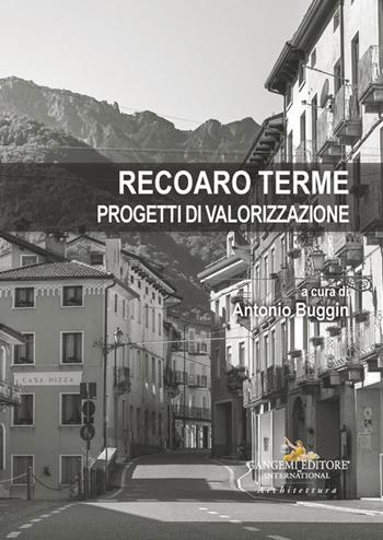 Recoaro Terme. Progetti di valorizzazione  - Libro Gangemi Editore 2026, Arti visive, architettura e urbanistica | Libraccio.it