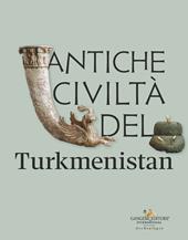Antiche civiltà del Turkmenistan