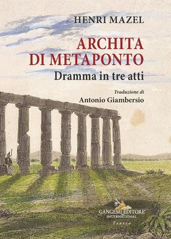 Archita di Metaponto. Dramma in tre atti - Henri Mazel - Libro Gangemi Editore 2026, Le ragioni dell'uomo | Libraccio.it