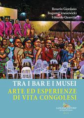 Tra i bar e i musei. Arte ed esperienze di vita congolesi