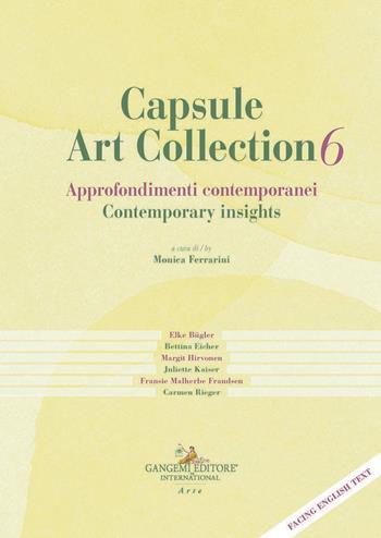 Capsule Art Collection Approfondimenti contemporanei-Contemporary insights. Ediz. bilingue. Vol. 6  - Libro Gangemi Editore 2026, Arte | Libraccio.it