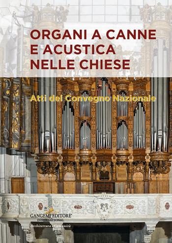 Organi a canne e acustica nelle chiese - Massimiliano Valdinoci - Libro Gangemi Editore 2026, Le ragioni dell'uomo | Libraccio.it