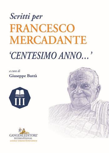 Scritti per Francesco Mercadante. «Centesimo anno...»  - Libro Gangemi Editore 2026, Sociologia, politica, diritto, economia | Libraccio.it