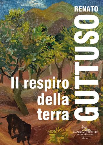 Renato Guttuso. Il respiro della terra  - Libro Gangemi Editore 2026, Arti visive, architettura e urbanistica | Libraccio.it