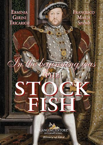 In the beginning was the stockfish - Erminia Gerini Tricarico, Francesco Maria Spanò - Libro Gangemi Editore 2026, Medicina | Libraccio.it