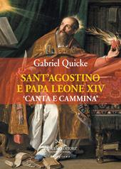 Sant'Agostino e Papa Leone XIV. «Canta e cammina»