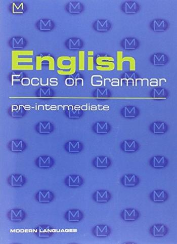English focus on grammar. Pre-intermediate. Con audiocassetta. Per le Scuole - Cynthia Scaravilli - Libro Modern Publishing House 2000 | Libraccio.it