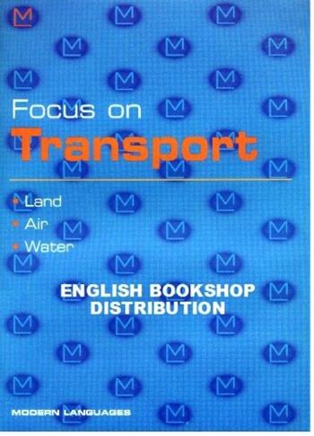 Focus on transport. Land, air, water. e gli Ist. professionali  - Libro Modern Publishing House 2002 | Libraccio.it