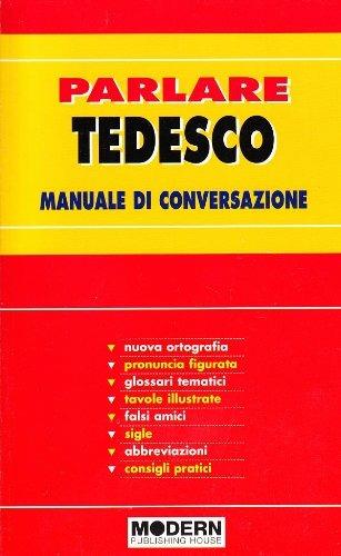 Parlare tedesco  - Libro Modern Publishing House 2005 | Libraccio.it