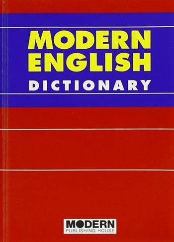 Modern English Dictionary  - Libro Modern Publishing House 2006 | Libraccio.it