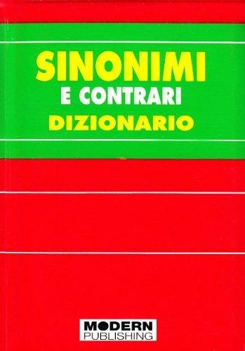 Sinonimi e contrari. Dizionario  - Libro Modern Publishing House 2006 | Libraccio.it