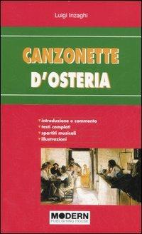Canzonette d'osteria - Luigi Inzaghi - Libro Modern Publishing House 2007 | Libraccio.it
