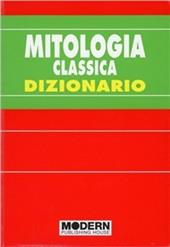 Mitologia classica. Dizionario