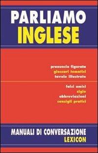 Parliamo inglese. Ediz. bilingue - Giuseppe Bellone - Libro Modern Publishing House 2013, Manuali | Libraccio.it