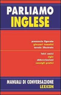 Parliamo inglese. Ediz. bilingue - Giuseppe Bellone - Libro Modern Publishing House 2013, Manuali | Libraccio.it