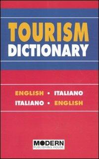 Tourism dictionary. English-italian, italian-english - Miriam Bait, Laura Vergallo - Libro Modern Publishing House 2010 | Libraccio.it