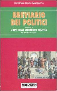 Breviario dei politici-L'arte della menzogna politica - Giulio Mazzarino, Jonathan Swift - Libro Modern Publishing House 2009 | Libraccio.it