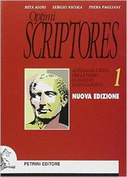 Optimi scriptores. Antologia latina. Vol. 1 - Rita Alosi - Libro Petrini 1995 | Libraccio.it