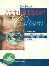 Attualità e cultura. Problemi del nostro tempo e approfondimenti culturali