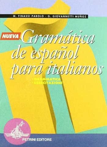 Nueva gramática de español para italianos. Grammatica. Esercitazioni. Per le Scuole superiori. Con CD-ROM. Con audiocassetta  - Libro Petrini 2003 | Libraccio.it