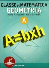 Classe di matematica. Modulo A: Geometria. Per la Scuola media