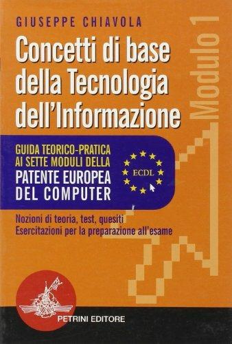 Guida teorico-pratica ai sette moduli della patente europea del computer (ECDL). Modulo 1. Per le Scuole superiori - Giuseppe Chiavola - Libro Petrini 2001 | Libraccio.it