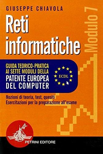 Guida teorico-pratica ai sette moduli della patente europea del computer (ECDL). Modulo 7. - Giuseppe Chiavola - Libro Petrini 2001 | Libraccio.it