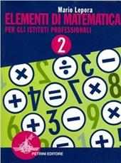 Elementi di matematica. Per gli Ist. Professionali. Vol. 2