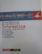 Informatica. Sistemi operativi, database, strutture, Internet, linguaggi.