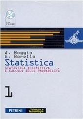 Statistica. Per le Scuole superiori. Con CD-ROM. Vol. 1: Statistica descrittiva e calcolo delle probabilità.