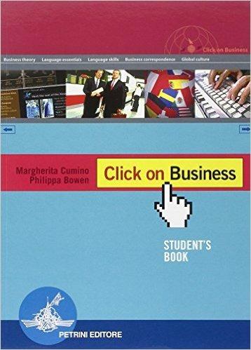 M BOWEN Student's & Work book PETRINI EDITORE CLICK ON BUSINESS CUMINO P 