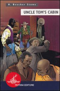 Uncle Tom's cabin. Con CD Audio - Harriet B. Stowe - Libro Petrini 2003 | Libraccio.it