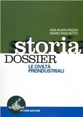 Storia dossier. Le civiltà preindustriali.