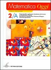 Matematica oggi. Modulo 2A-2B. Per la Scuola media