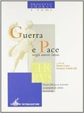 Guerra e pace negli autori latini. Progetto Chorus.