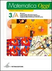 Matematica oggi. Per la Scuola media. Vol. 3
