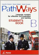 Pathways. Language modules for effective communication and learning. Modulo B. Con CD Audio