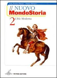Il nuovo Mondostoria. Per la Scuola media. Vol. 2: L'età moderna. - Ada Ruata Piazza, Paolo Venturi - Libro Petrini 2005 | Libraccio.it