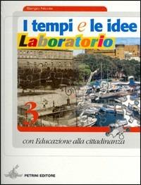 I tempi e le idee. Laboratorio. Ediz. riforma. Per la Scuola media. Vol. 3: L'età contemporanea. - Sergio Nicola, Ada Ruata Piazza, Giuliano Gliozzi - Libro Petrini 2005 | Libraccio.it