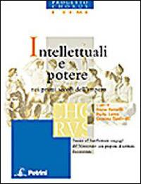 Intellettuali e potere. Per le Scuole superiori  - Libro Petrini 2006 | Libraccio.it