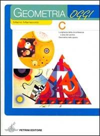 Geometria oggi. Modulo C. Per la Scuola media - Mario Mariscotti - Libro Petrini 2008 | Libraccio.it
