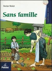 Sans famille - Hector Malot - Libro Petrini 2006 | Libraccio.it