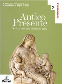 Antico presente. Per le Scuole superiori. Vol. 2 - Piera Pagliani - Libro Petrini 2006 | Libraccio.it
