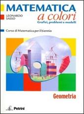 Matematica a colori. Geometria. Con quaderno di recupero. Ediz. illustrata. Con espansione online