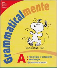 Grammaticalmente. Modulo A-B-C. Con CD-ROM. Con espansione online - Gilda Balestra, Tiziana Tiziano - Libro Petrini 2007 | Libraccio.it