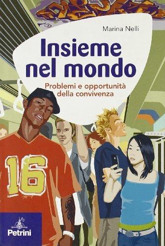 Insieme nel mondo - Marina Nelli - Libro Petrini 2007, Storie in tasca | Libraccio.it