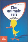 Che animale sei? - Paola Mastrocola - Libro Petrini 2007, Le vele | Libraccio.it