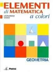 Elementi di matematica a colori. Geometria. Con quaderno di recupero. Ediz. illustrata