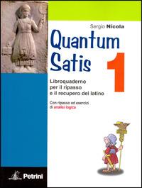 Quantum satis. Con soluzioni. - Sergio Nicola - Libro Petrini 2009 | Libraccio.it